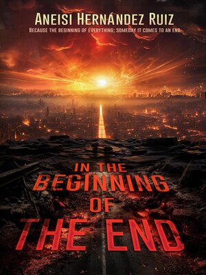 cover image of In the Beginning of the End